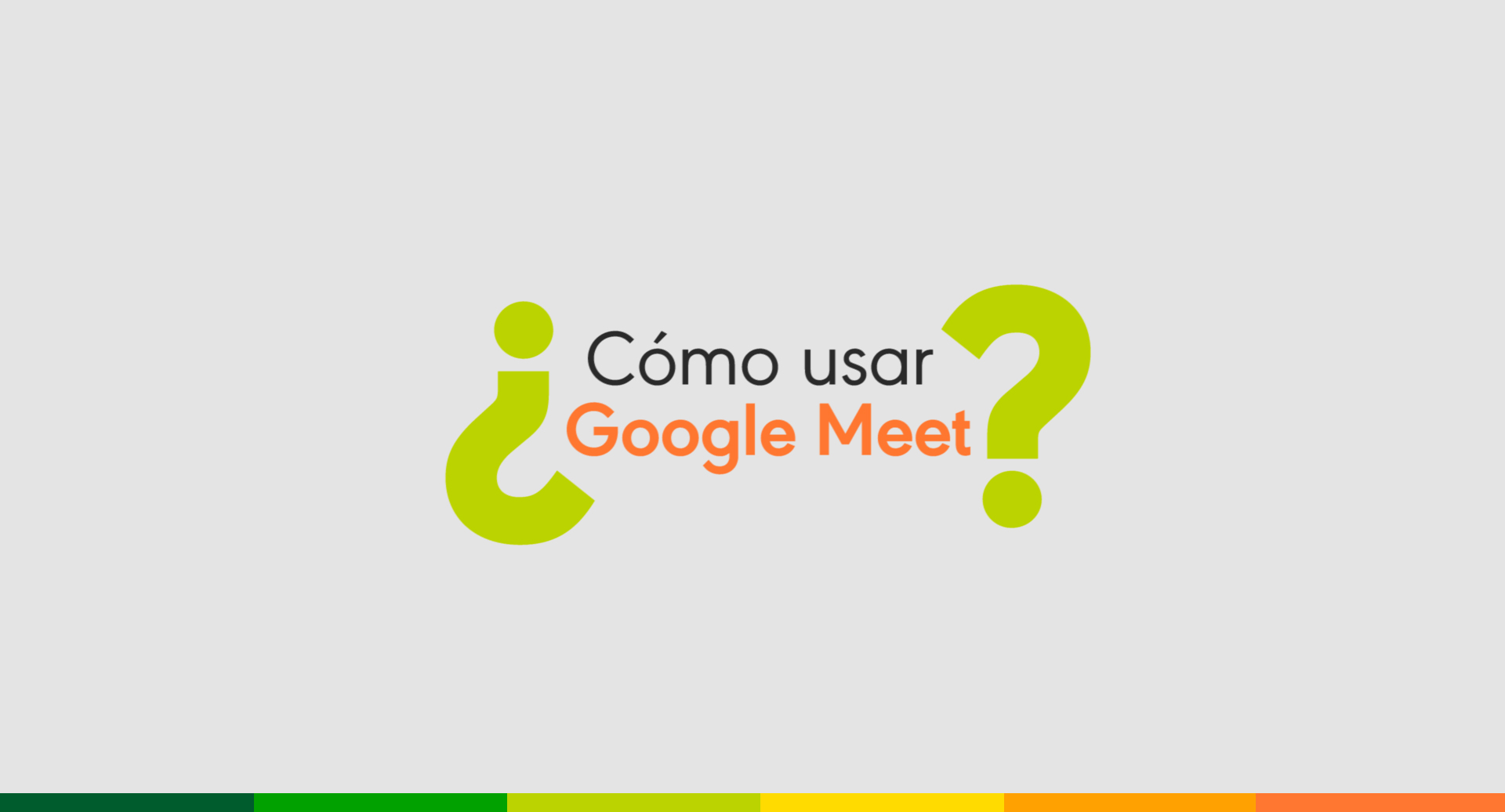 ¿Cómo usar Google Meet?